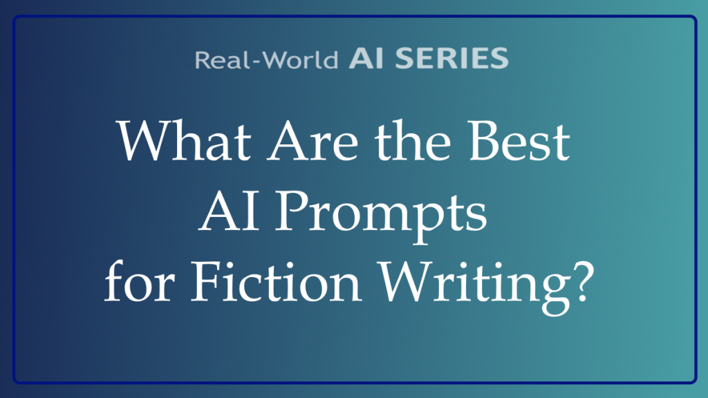 What Are the Best AI Prompts for Fiction Writing? title card